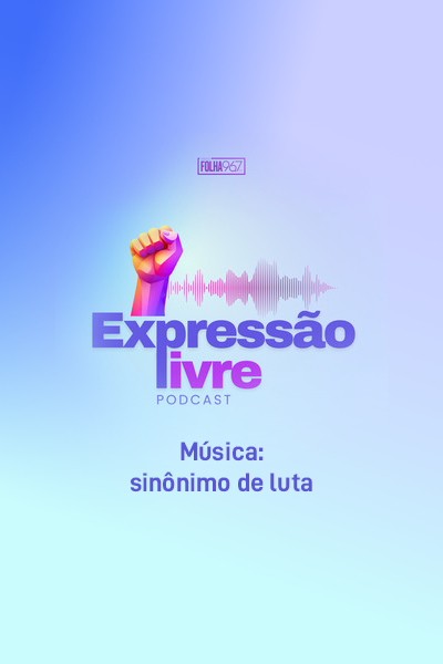 Música – sinônimo de luta